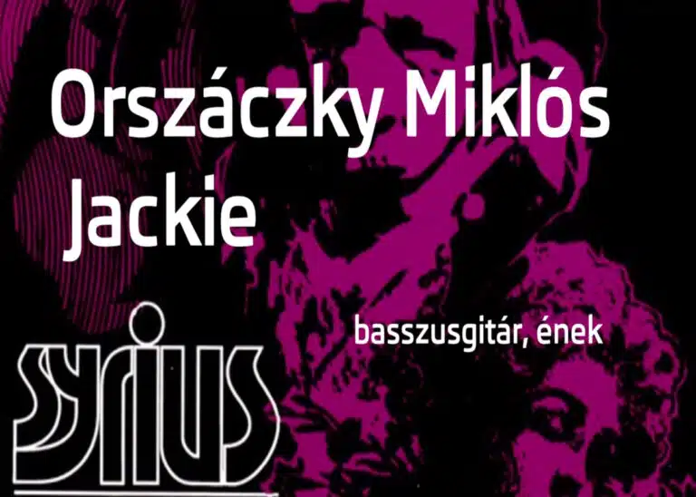 Syrius - Orszáczky Miklós Jackie - basszusgitár, ének